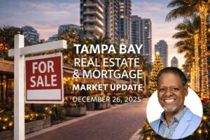 Tampa Bay Real Estate & Mortgage Market Update – December 26, 2025