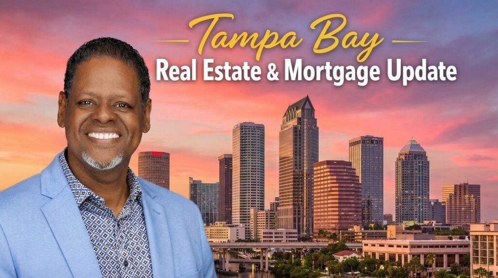 Tampa Bay Real Estate & Mortgage Market Update – March 20, 2026